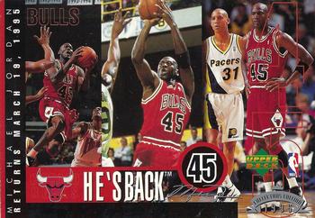 1995 Upper Deck Authenticated Michael Jordan He's Back #NNO Michael Jordan - Bio on back describes returning to the NBA wearing #45 (March 19)